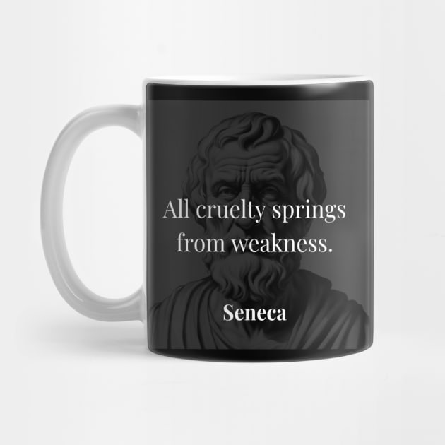 Seneca's Insight: Cruelty Arises from Inner Weakness by Dose of Philosophy